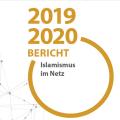 Titelseite des Berichts 2019/2020 "Islamismus im Netz"