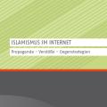 Titelseite der Broschüre "Islamismus im Internet. Propaganda –Verstöße – Gegenstrategien"